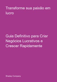 Cover Transforme Sua Paixão Em Lucro