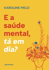 Cover E a saúde mental, tá em dia?