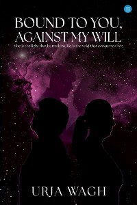 Cover Bound to You, Against My Will