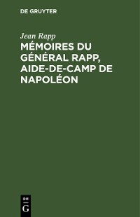 Cover Mémoires du général Rapp, aide-de-camp de Napoléon