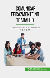 Cover Comunicar eficazmente no trabalho