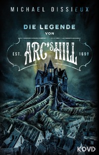Cover Die Legende von Arc's Hill