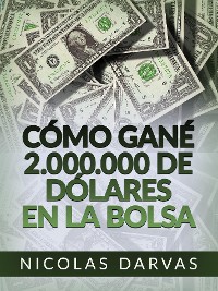 Cover Cómo gané 2.000.000 de dólares en la Bolsa (Traducido)