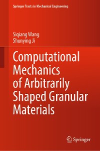 Cover Computational Mechanics of Arbitrarily Shaped Granular Materials