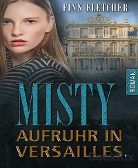 Cover Misty - Aufruhr in Versailles