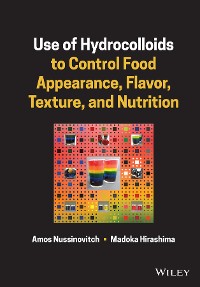 Cover Use of Hydrocolloids to Control Food Appearance, Flavor, Texture, and Nutrition