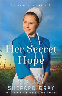 Cover Her Secret Hope (A Season in Pinecraft Book #3)