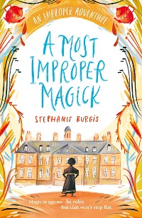 Cover A Most Improper Magick: An Improper Adventure 1