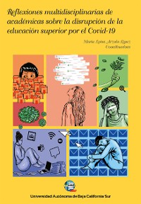 Cover Reflexiones multidisciplinarias de académicas sobre la disrupción de la educación superior por el Covid-19