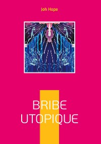 Cover Bribe utopique
