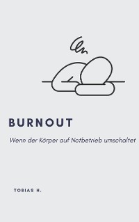 Cover Burnout - wenn der Körper auf Notbetrieb umschaltet