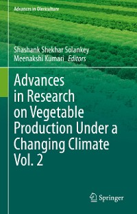Cover Advances in Research on Vegetable Production Under a Changing Climate Vol. 2