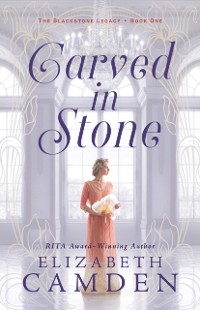 Cover Carved in Stone (The Blackstone Legacy Book #1)