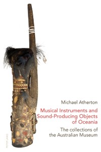 Cover Musical Instruments and Sound-Producing Objects of Oceania