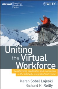 Cover Uniting the Virtual Workforce : Transforming Leadership and Innovation in the Globally Integrated Enterprise