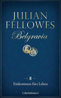 Cover Belgravia (8) - Einkommen fürs Leben