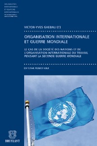 Cover Contribution à l'étude du fonctionnement des organisation internationales pendant la guerre