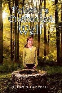 Cover Felicity’s Enchanted Well