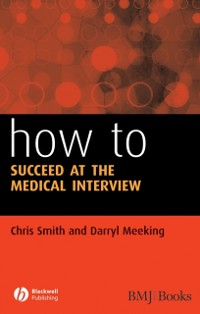 Cover How to Succeed at the Medical Interview