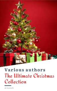 Cover The Ultimate Christmas Reading: 400 Christmas Novels Stories Poems Carols  Legends (Illustrated Edition)