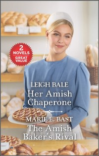 Cover Her Amish Chaperone and The Amish Baker's Rival