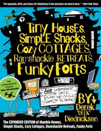 Cover Tiny Houses, Simple Shacks, Cozy Cottages, Ramshackle Retreats, Funky Forts