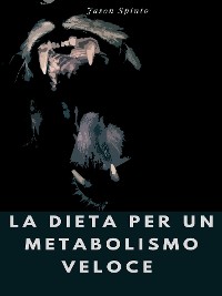 Cover La Dieta per un Metabolismo Veloce
