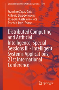 Cover Distributed Computing and Artificial Intelligence, Special Sessions III - Intelligent Systems Applications, 21st International Conference