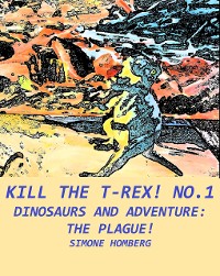 Cover Kill the T-Rex! No.1