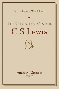 Cover The Christian Mind of C. S. Lewis