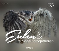 Cover Eulen & Greifvögel fotografieren