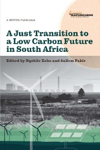 Cover A Just Transition to a Low Carbon Future in South Africa