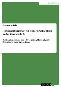 Cover Unterrichtsentwurf für Kunst und Deutsch in der Grundschule