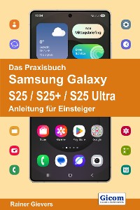 Cover Das Praxisbuch Samsung Galaxy S25 / S25+ / S25 Ultra - Anleitung für Einsteiger