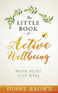 Cover The Little Book of Active Wellbeing