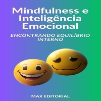 Cover Mindfulness e Inteligência Emocional Encontrando Equilíbrio Interno