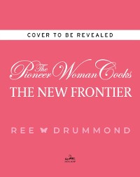 Cover Pioneer Woman Cooks-The New Frontier