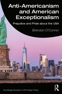 Cover Anti-Americanism and American Exceptionalism