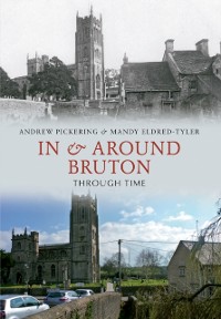 Cover In & Around Bruton Through Time