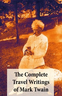 Cover Complete Travel Writings of Mark Twain