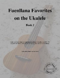 Cover Fuenllana Favorites on the Ukulele (Book 2)