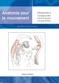 Cover Anatomie pour le mouvement - tome 1 : Introduction à l''analyse des techniques corporelles