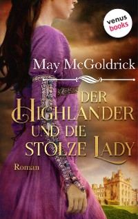 Cover Der Highlander und die stolze Lady: Die Macphearson-Schottland-Saga - Band 4