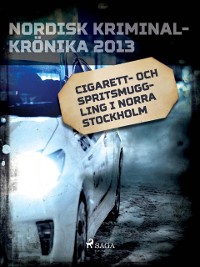Cover Cigarett- och spritsmuggling i norra Stockholm