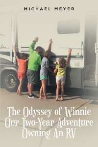 Cover The Odyssey of Winnie Our Two-Year Adventure Owning An RV