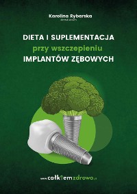 Cover Dieta i suplementacja przy wszczepieniu implantów zębowych