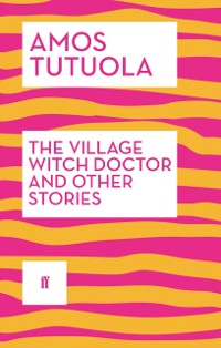 Cover The Village Witch Doctor and Other Stories