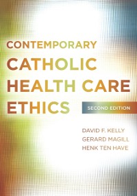 Cover Contemporary Catholic Health Care Ethics