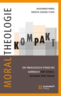 Cover Moraltheologie kompakt.