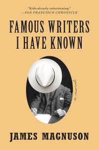 Cover Famous Writers I Have Known: A Novel